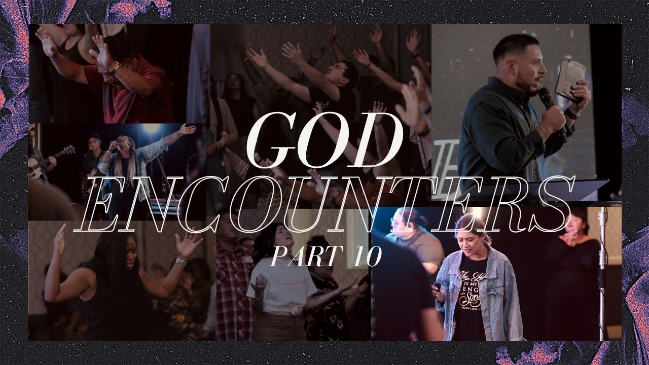 God Encounter Pt 10