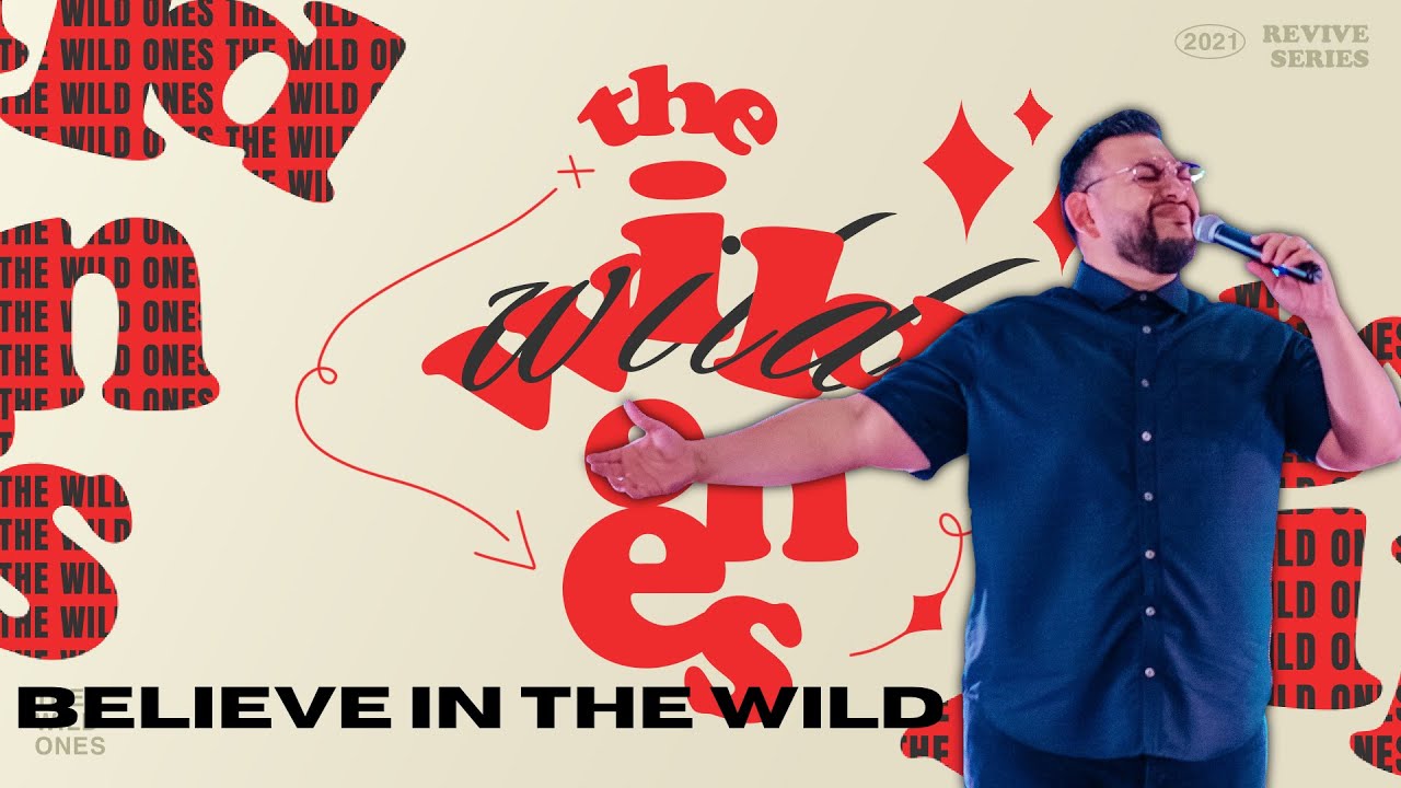 The Wild Ones - Believe in the Wild